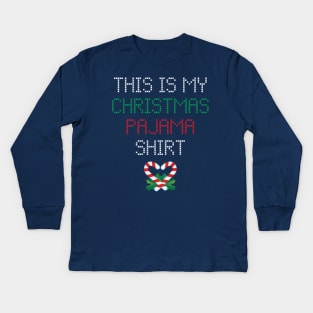 This is my Christmas Pajama Shirt Kids Long Sleeve T-Shirt